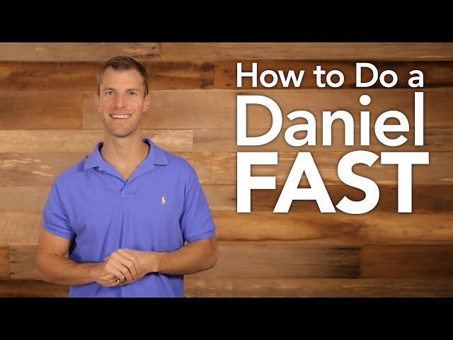 How to Do a Daniel Fast