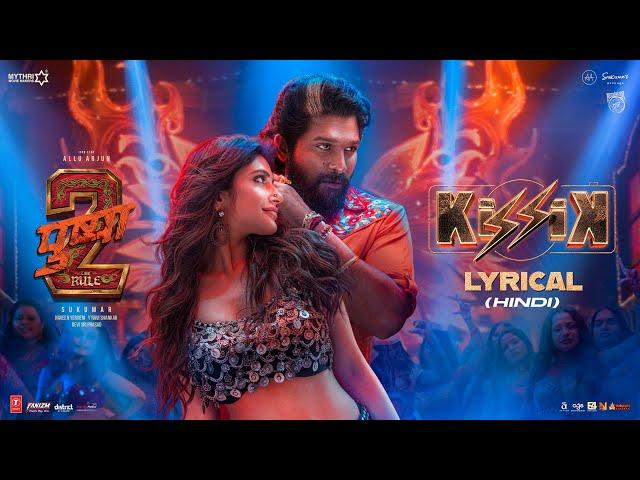 KISSIK Lyrical Video (Hindi) | Pushpa 2 The Rule | Allu Arjun | Sukumar | Sreeleela | DSP