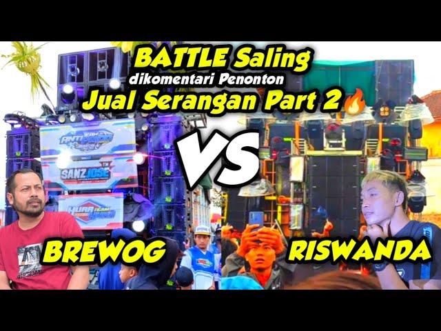 PART 2 ‼️BATTLE BREWOG AUDIO VS RISWANDA KARNAVAL NGABAB PUJON DIKOMENTARI PENONTON