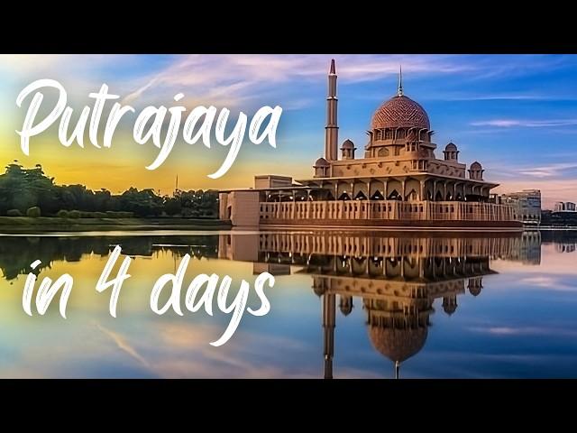 4 Days in Putrajaya Malaysia: 20 Must-Do Activities – The Ultimate Putrajaya Travel Guide