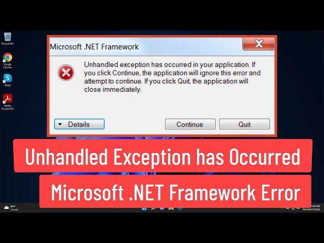 Unhandled Exception Has Occurred in Your Application || Microsoft .NET Framework Error