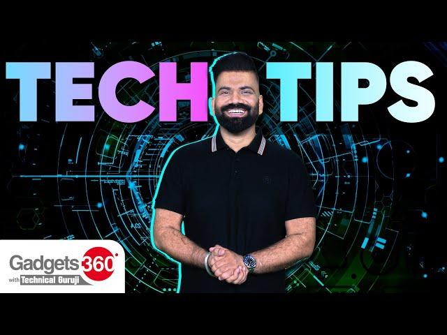 Gadgets 360 With Technical Guruji: Tech Tips