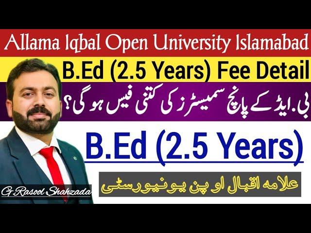 B.Ed (2.5 Years) Fee Detail | Allama Iqbal Open University | AIOU