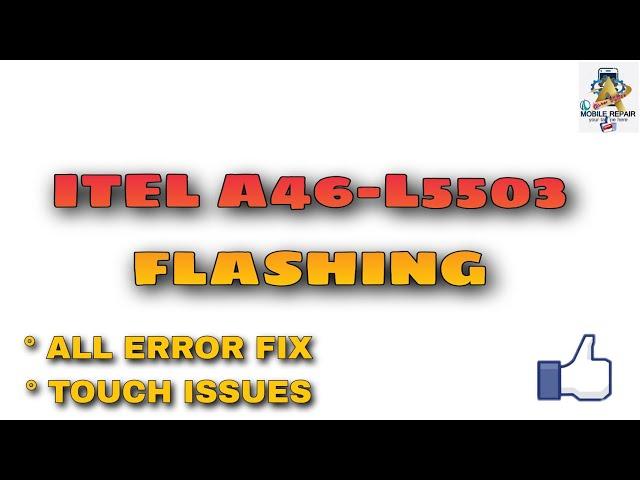 ITEL A46-L5503 FLASHING & ALL ERRORS FIX BY ZUBER 786CX