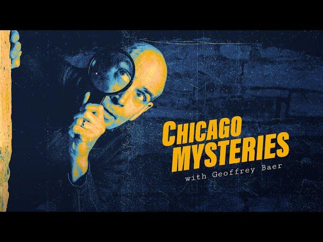 Chicago Mysteries with Geoffrey Baer — Full Show