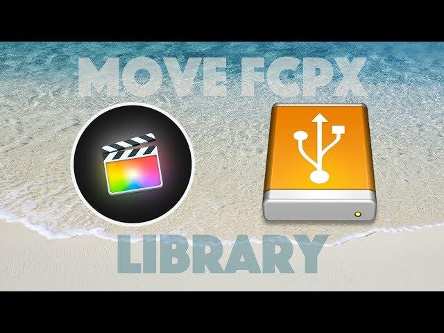 Archive FCPX Libraries, Events and Projects to an External Hard Drive