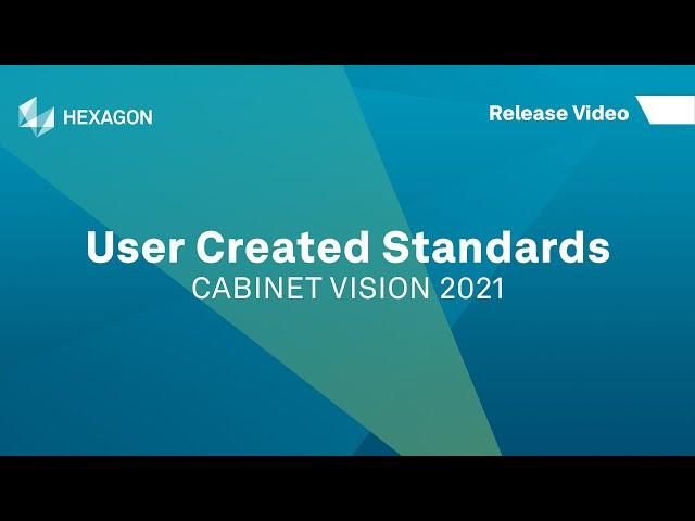 User Created Standards | CABINET VISION 2021