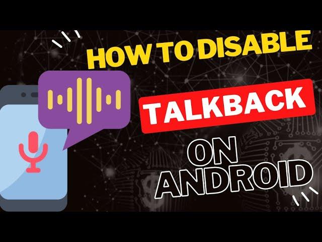 How to Disable Voice Assistant TalkBack on Android Phone