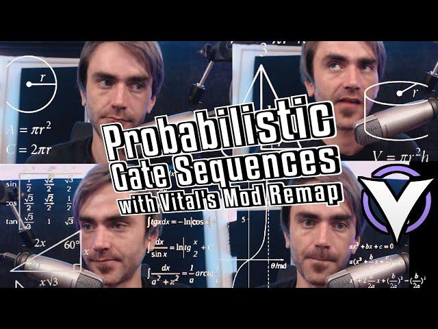 How to make Probabilistic Gate Sequences using Mod Remaps in Vital!