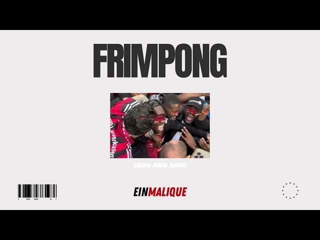 DER FRIMPONG-SONG: EINMALIQUE - FRIMPONG (prod. by BM)