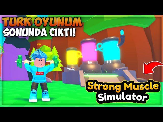  YENİ TÜRK YAPIMI OYUNUM SONUNDA ÇIKTI ?! | Strong Muscle Simulator | Roblox Türkçe