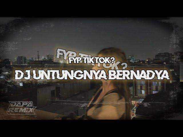 DJ Bernadya untungnya fyp tiktok [DAPP FX]