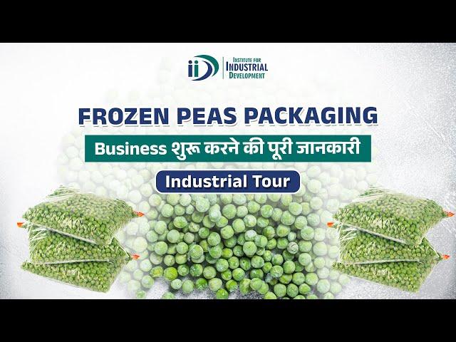 How to Start Frozen Peas Packaging Business || कैसे शुरू करे फ्रोजेन मटर पैकेजिंग व्यवसाय