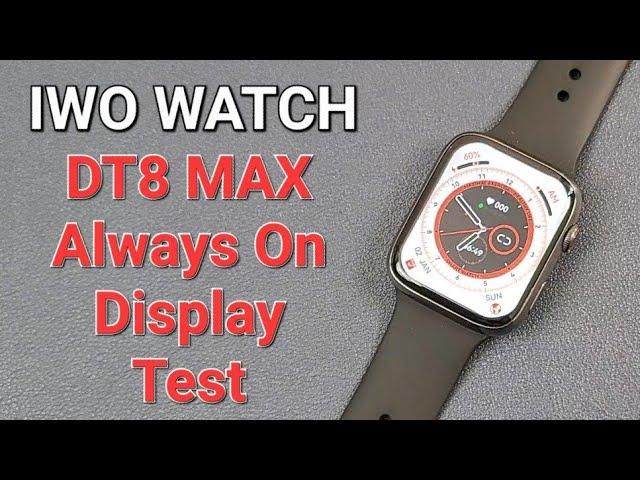 KIWITIME IWO WATCH DT8 MAX Smartwatch Always On Display Test-2.0' Screen Permenant AOD Series 8 Copy