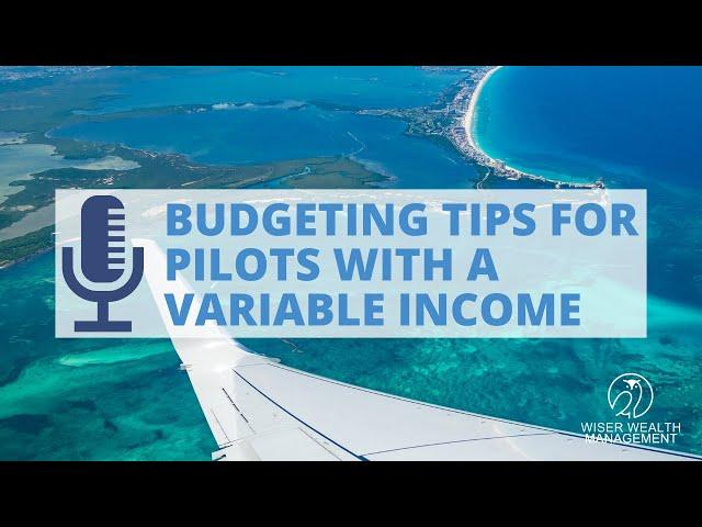 Budgeting Tips for Pilots with a Variable Income