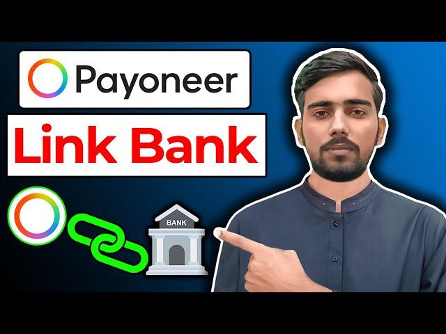 How To Link A Bank In Payoneer Account 2024 | Complete Bank Account Verification