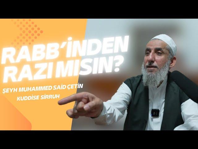 Rabb’inden Razı mısın? - Hatme-i Hâcegan Sohbetleri 78. Bölüm