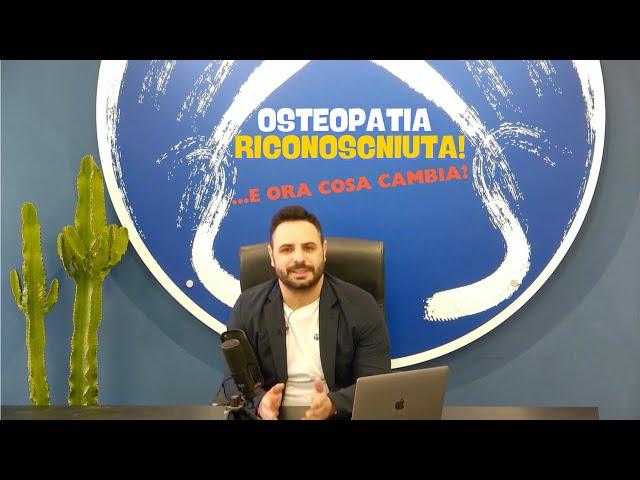 "Osteopatia Riconosciuta: ...e ora cosa cambia?"