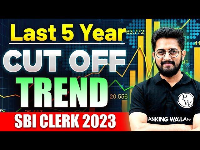 SBI Clerk Previous Year Cut Off | Last 5 Year Trend Analysis | SBI Clerk 2023 Notification