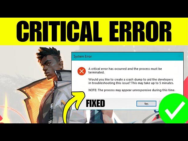 FIX Valorant Critical Error Has Occurred Message