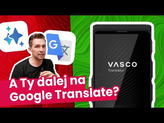 Vasco Translator V4 vs. Tłumacz Google vs. Samsung Galaxy AI