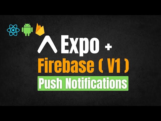 Expo Push Notifications Firebase (V1) | Android | React Native