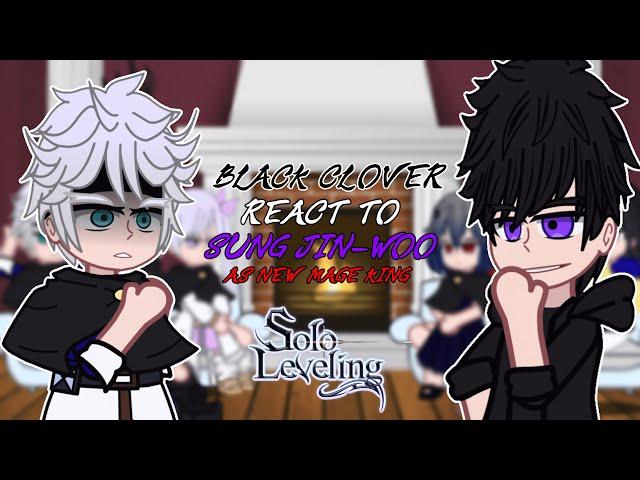 Black Clover react to Sung Jin-Woo As New Mage King | - GC