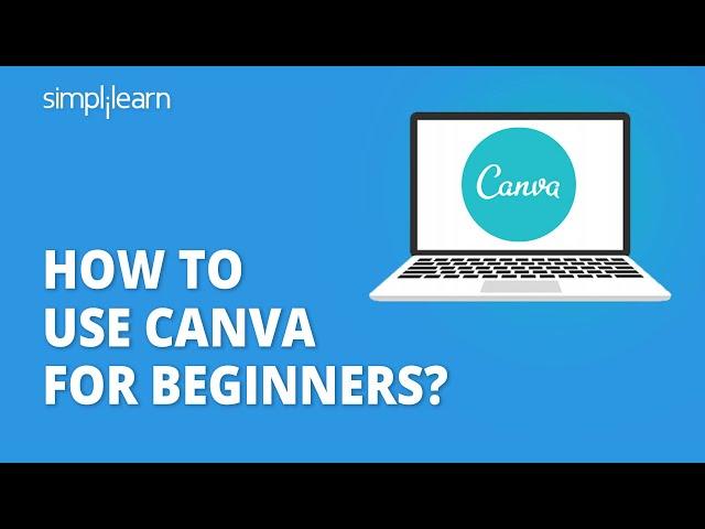 How To Use Canva For BEGINNERS! (Canva Tutorial 2023) | Learn Canva In 20 Minutes | Simplilearn