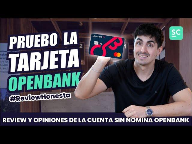 PROBANDO la Cuenta ONLINE de Openbank | ¿Qué opino de ella en 2024 ? Reseña completa#ReviewHonesta