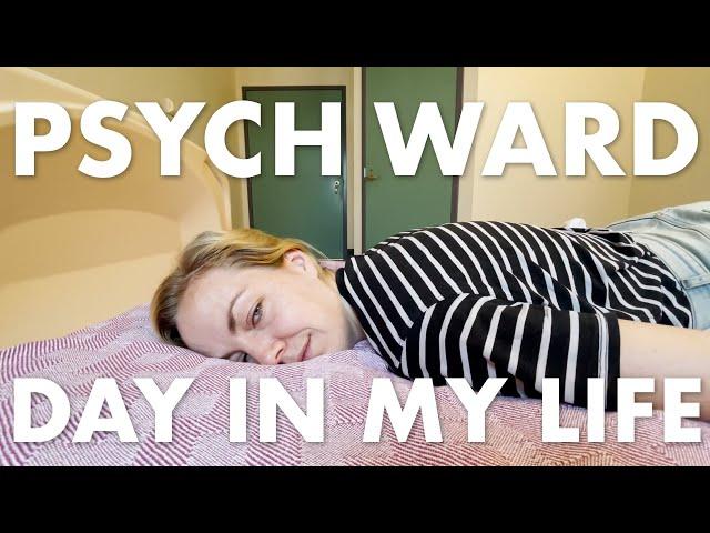 A Day in My Life as a Psych Ward Hospital Patient | VLOG