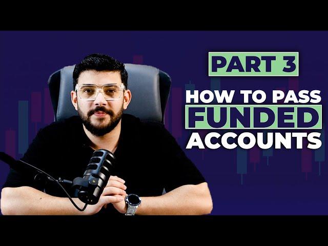 Funding Accounts Made Easy by Forex King Mr Waqas Ahmed! PART 3 l #gameofforex #forextrading