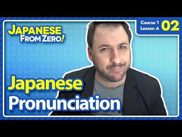 Japanese Pronunciation Basics | Japanese From Zero! Video 02