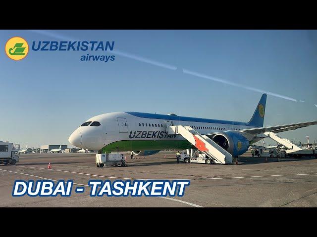 UZBEKISTAN AIRWAYS | DUBAI TO TASHKENT | BOEING 787-8