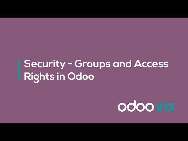 Security - Groups and access rights in Odoo