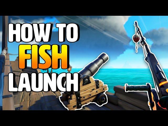 How to Fish Launch in Sea of Thieves (New Crud Launch)