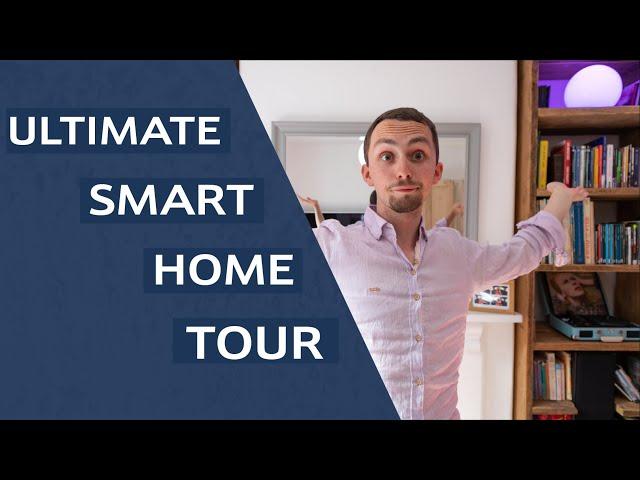 Ultimate UK Smart Home Tour 2020