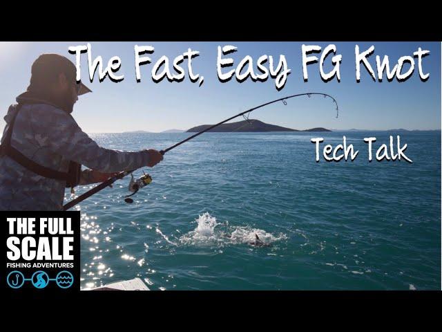 FG Knot | The Fast and Easy Way | The Full Scale