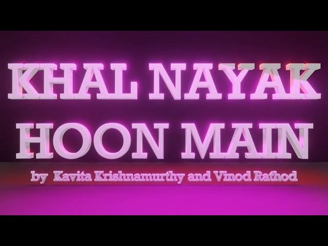 Khal Nayak Hoon Main | Kavita Krishnamurthy | Vinod Rathod