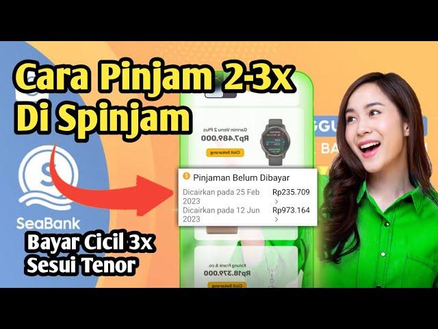 Spinjam Belum Lunas Bisa Pinjam lagi | Cara Ajukan Pinjaman Di Shopee 2X