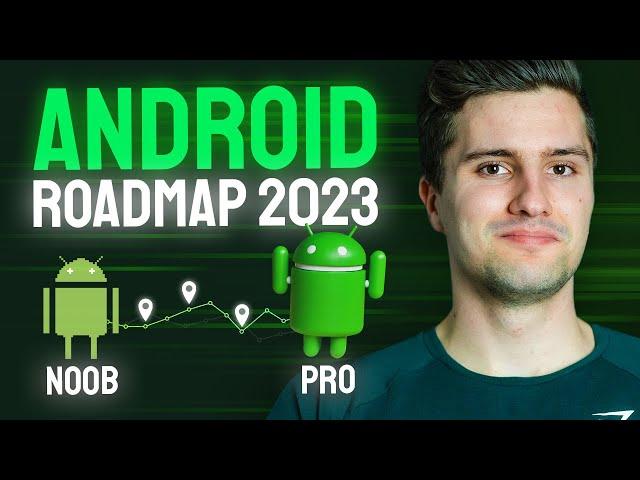 The FULL Beginner to Pro Roadmap for Android Development in 2023