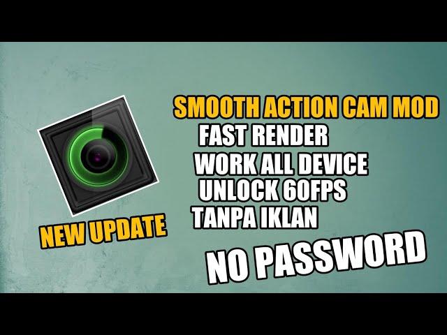 SMOOTH ACTION CAM FAST RENDER NEW UPDATE