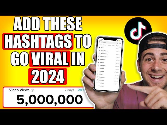 Use These NEW Hashtags To Go VIRAL on TikTok FAST (2024 TIKTOK HASHTAG STRATEGIES)