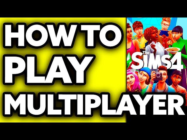 How To Play The Sims 4 Multiplayer (UPDATED 2025)