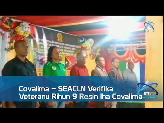 Covalima – SEACLN Verifika Veteranu Rihun 9 Resin Iha Covalima