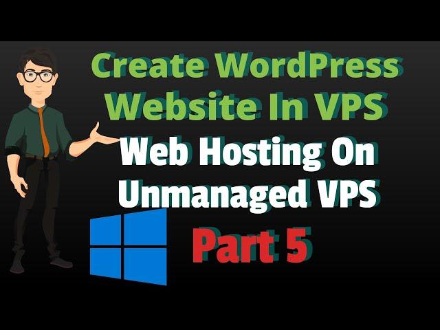 How To Install WordPress In Windows VPS IIS   Web Hosting On Unmanaged VPS Part 5