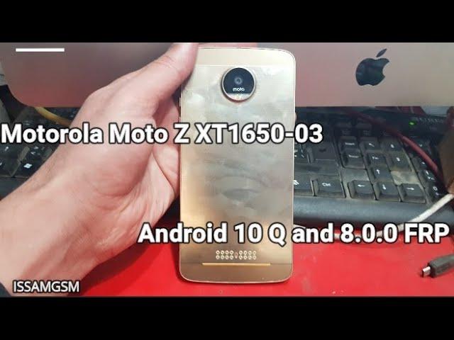 Motorola Moto Z XT1650-03 Remove frp 8.0.0 And Android 10 Q , One ,E6 ,P30 ,Z4 ,Z3 ,Z2 ,X4 ,G6 ,G7