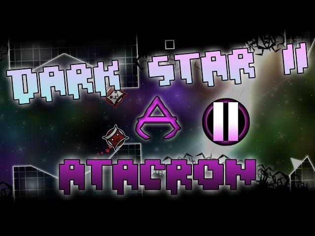 (2.11) Geometry Dash - Dark Star II [3 Coins] - By Atacron (Including Me!)