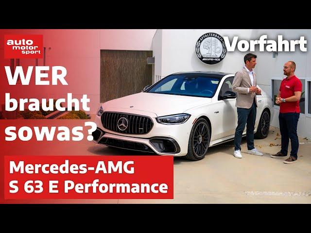 Mercedes-AMG S 63 E Performance: Wer braucht sowas? Antworten vom CEO! – Fahrbericht | ams