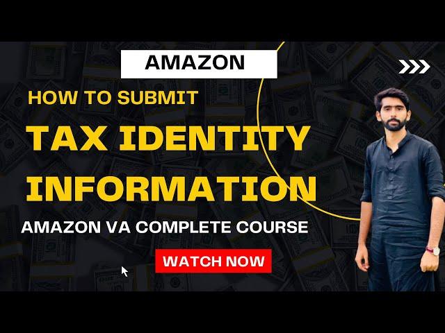How To Submit Tax Identity Information on Amazon Seller Central? || Amazon Error Solved