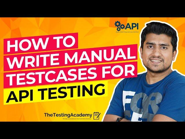 How to Write Manual Test Cases for API Testing | 30 Days of API Testing | Day 24